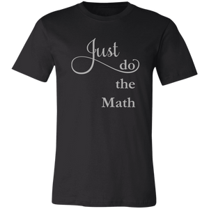 Just Do the Math (gray) Unisex Jersey Short-Sleeve T-Shirt