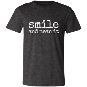 Smile and Mean It Unisex Jersey Short-Sleeve T-Shirt