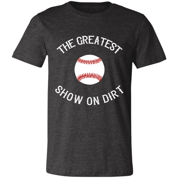 greatest show on dirt Unisex Jersey Short-Sleeve T-Shirt