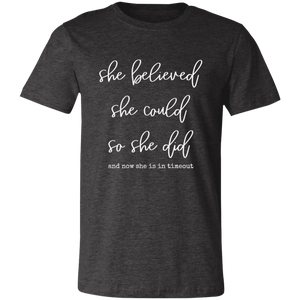 she believed she could Unisex Jersey Short-Sleeve T-Shirt