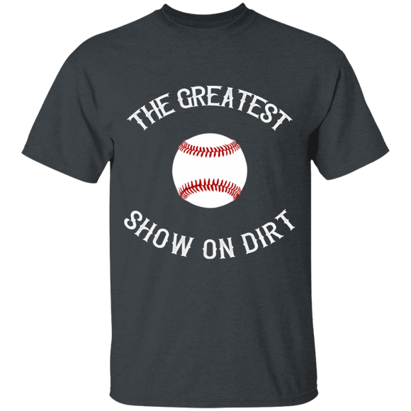 greatest show on dirt Youth 100% Cotton T-Shirt