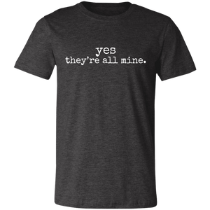 Yes They're All Mine Unisex Jersey Short-Sleeve T-Shirt