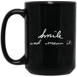Smile & Mean It 15 oz. Black Mug