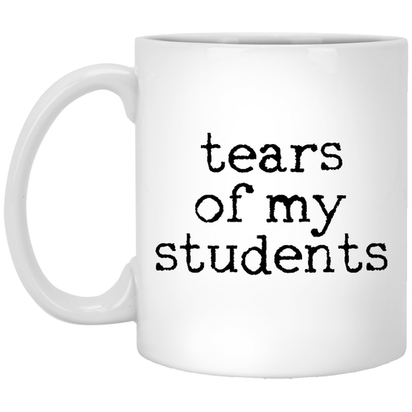 tears of my students mugs