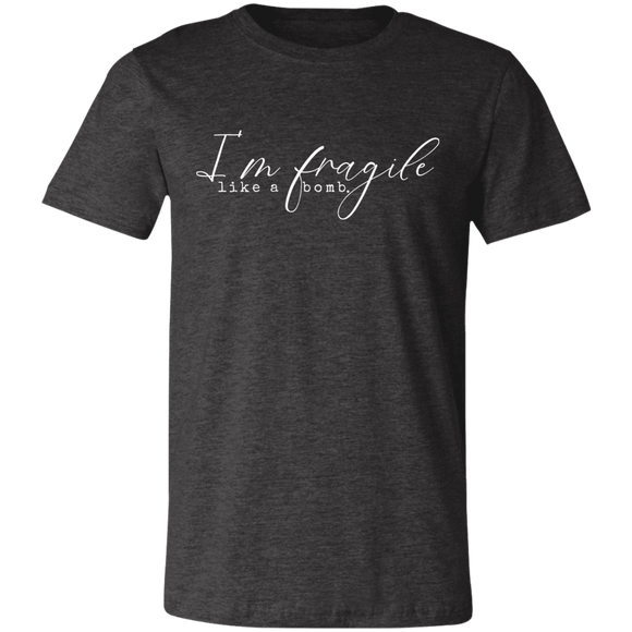 fragile like a bomb Unisex Jersey Short-Sleeve T-Shirt
