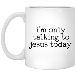 only talking to jesus - mugs
