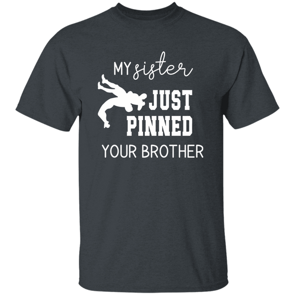 my sister pinned your brother Youth 100% Cotton T-Shirt