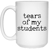 tears of my students mugs