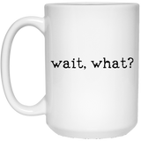 wait what Mugs