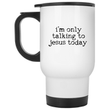 only talking to jesus - mugs