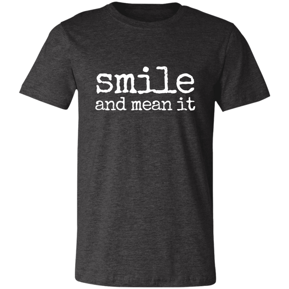 Smile and Mean It Unisex Jersey Short-Sleeve T-Shirt