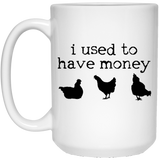i used to have money-chickens mugs