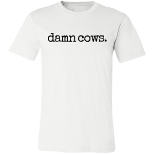Damn Cows Tshirt