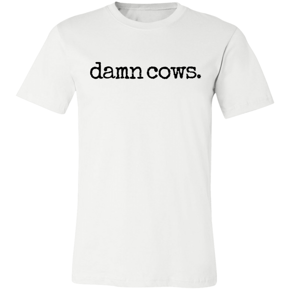 Damn Cows Tshirt