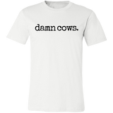Damn Cows Tshirt