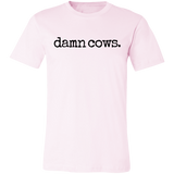 Damn Cows Tshirt