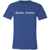 Damn Cows Tshirt