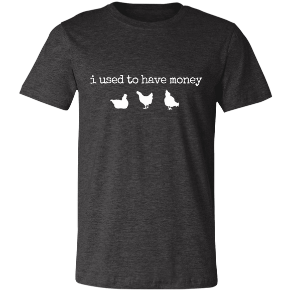 i used to have money-chickens Unisex Jersey Short-Sleeve T-Shirt