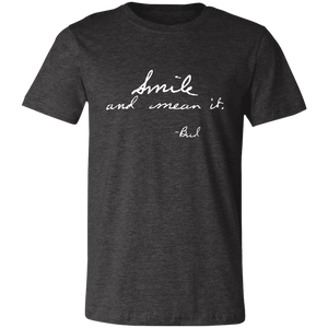 Smile and Mean It Handwriting Unisex Jersey Short-Sleeve T-Shirt