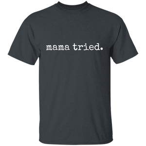 Mama Tried Youth 100% Cotton T-Shirt