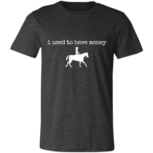 i used to have money-horses Unisex Jersey Short-Sleeve T-Shirt