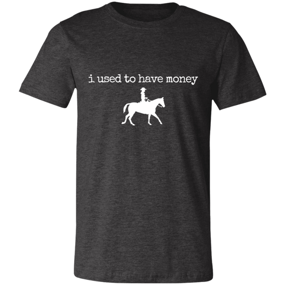 i used to have money-horses Unisex Jersey Short-Sleeve T-Shirt