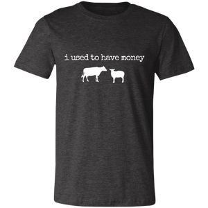 i used to have money-animals Unisex Jersey Short-Sleeve T-Shirt