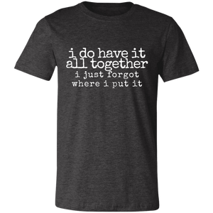 have it all together Unisex Jersey Short-Sleeve T-Shirt